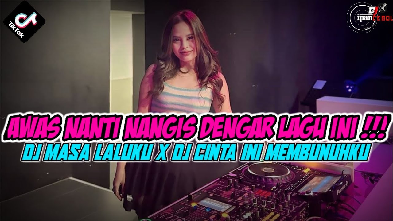 AWAS JANGAN BAPER DENGAN LAGU INI DJ GALAU INDO TERBARU | DJ MASA LALU X DJ CINTA INI MEMBUNUHKU!!!