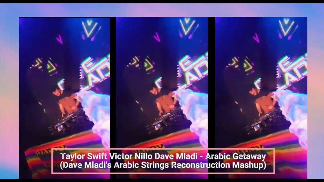 Taylor Swift Victor Nillo Dave Mladi   Arabic Getaway Dave Mladi's Arabic Strings  Mashup)