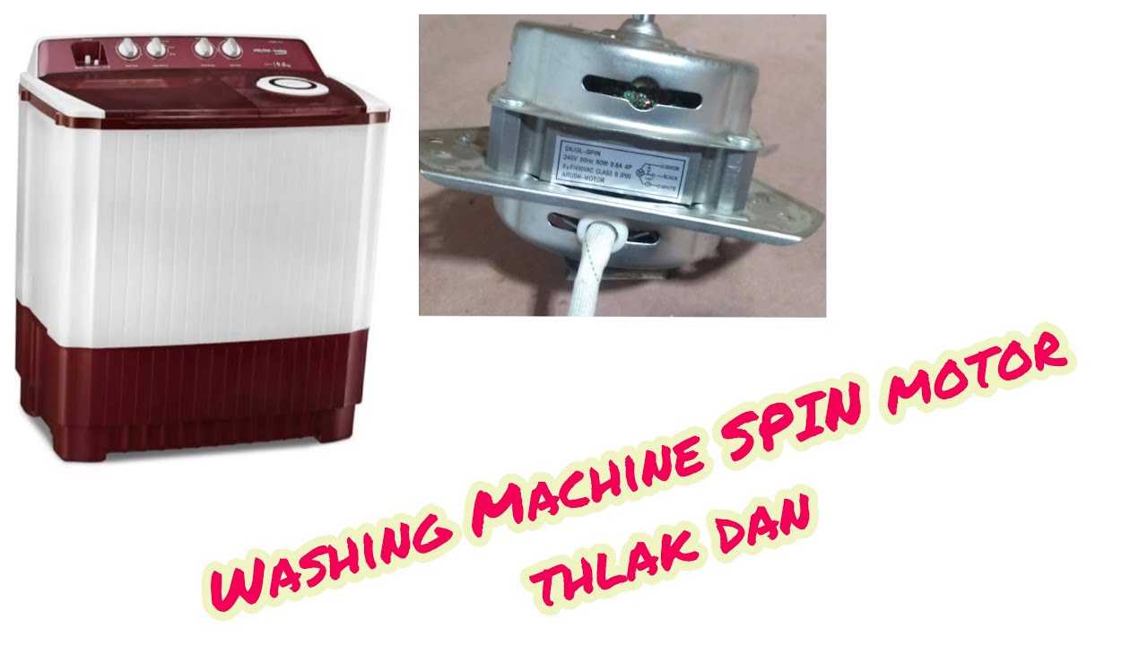 Washing machine spin motor thlak dan