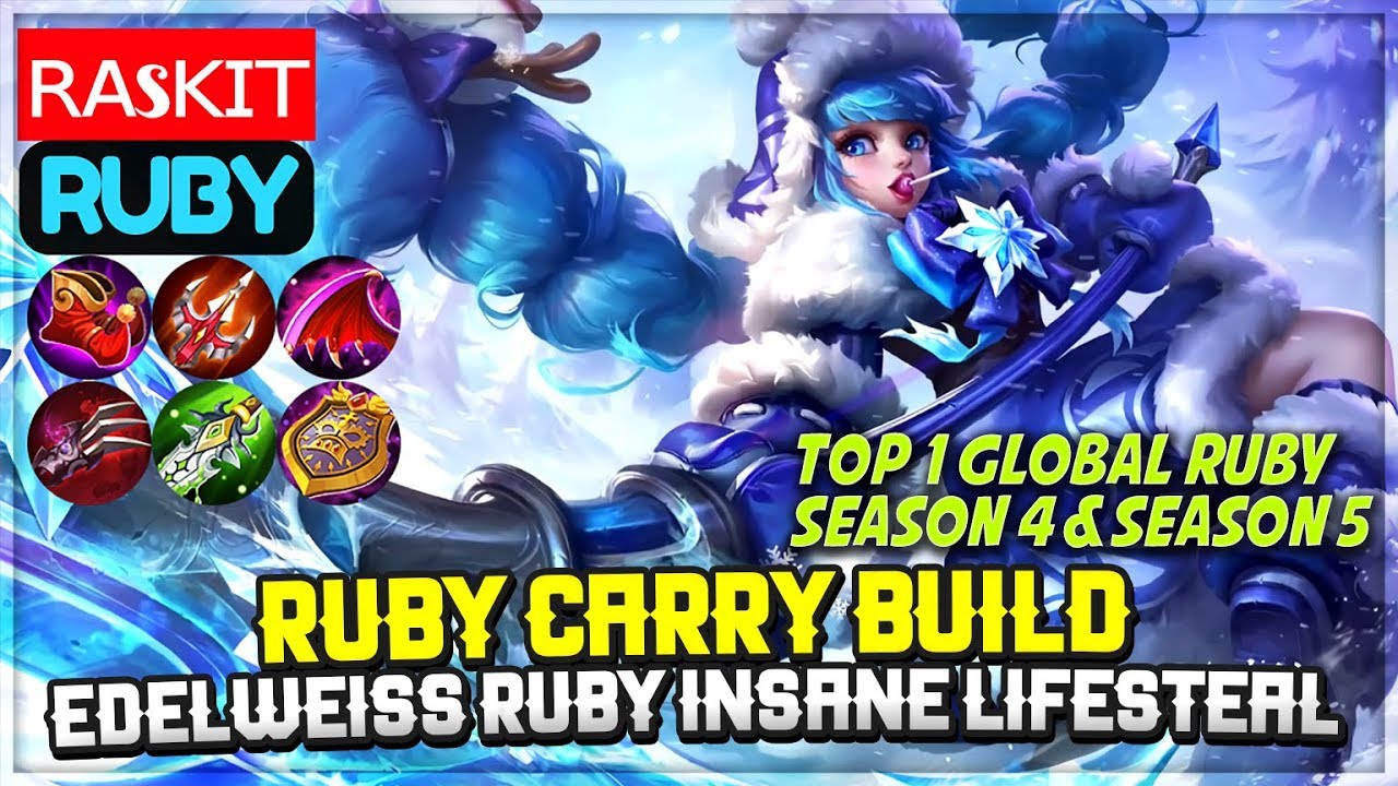 Ruby Carry Build, Edelweiss Ruby Insane Lifesteal [ ʀᴀsᴋɪᴛ Ruby ] Mobile Legends