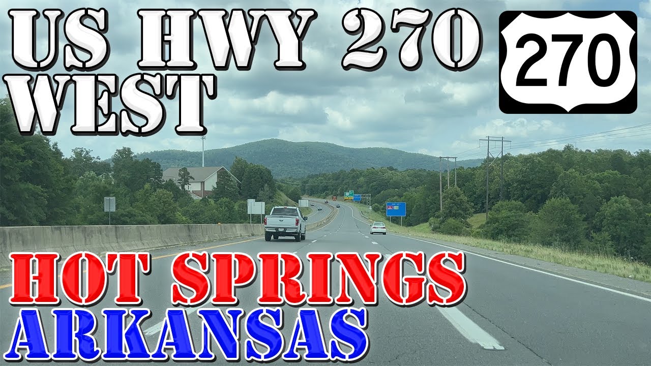 US 270 West - I-30 to Hot Springs - Arkansas - 4K Highway Drive