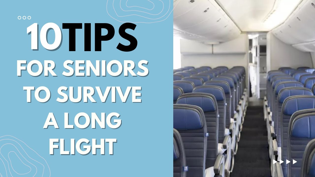 Ten Long Haul Flight Tips For Seniors