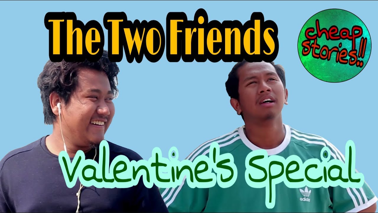 The Two Friends(Valentine's Special) || Cheap Stories!!