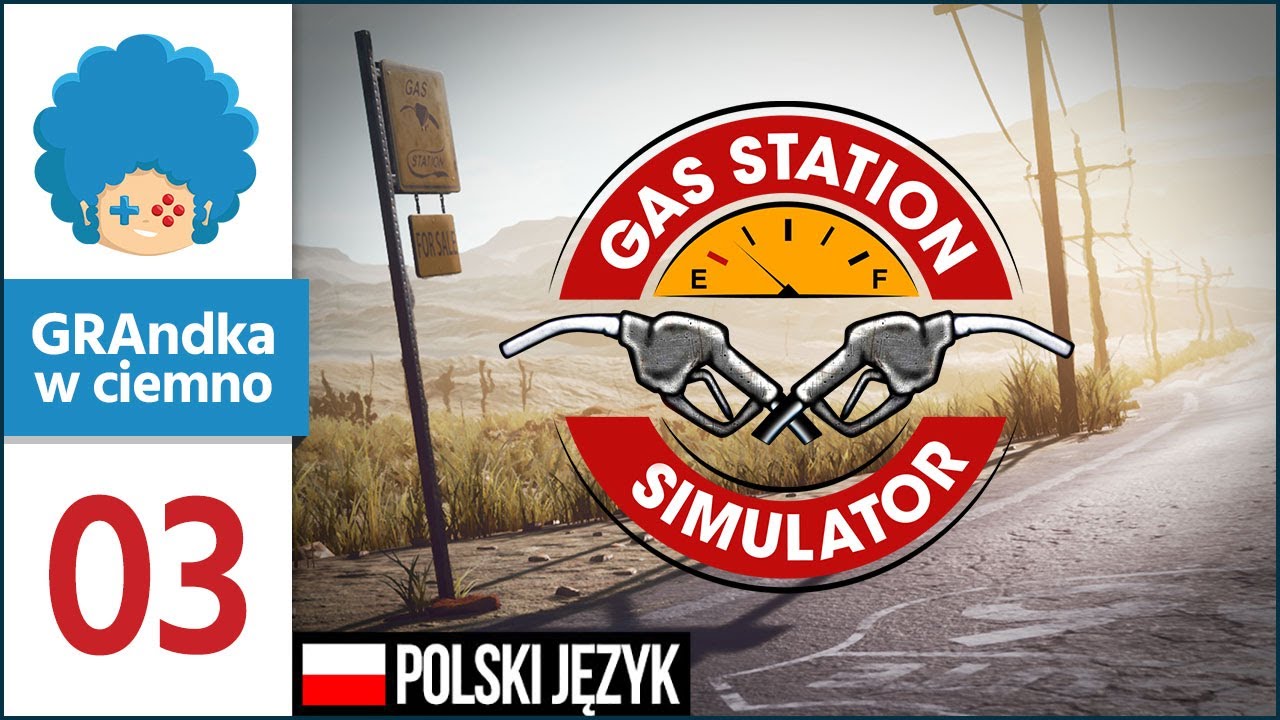 Gas Station Simulator PL #3 | Chodź, wezmę Cię na warsztat!