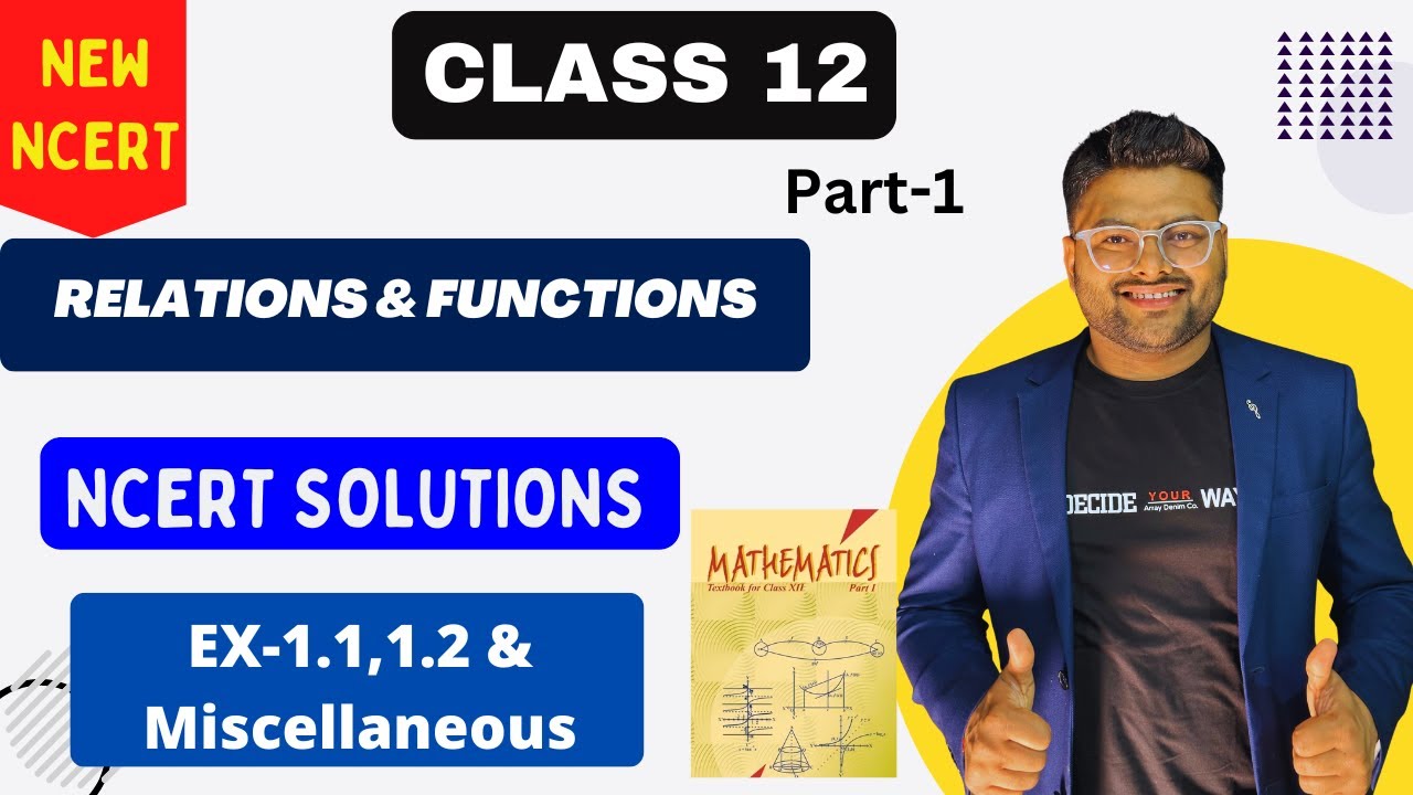 Chapter 1 Relations and Functions | Ex 1.1,Ex 1.2 & Miscellaneous I NCERT solutions Class 12 Maths