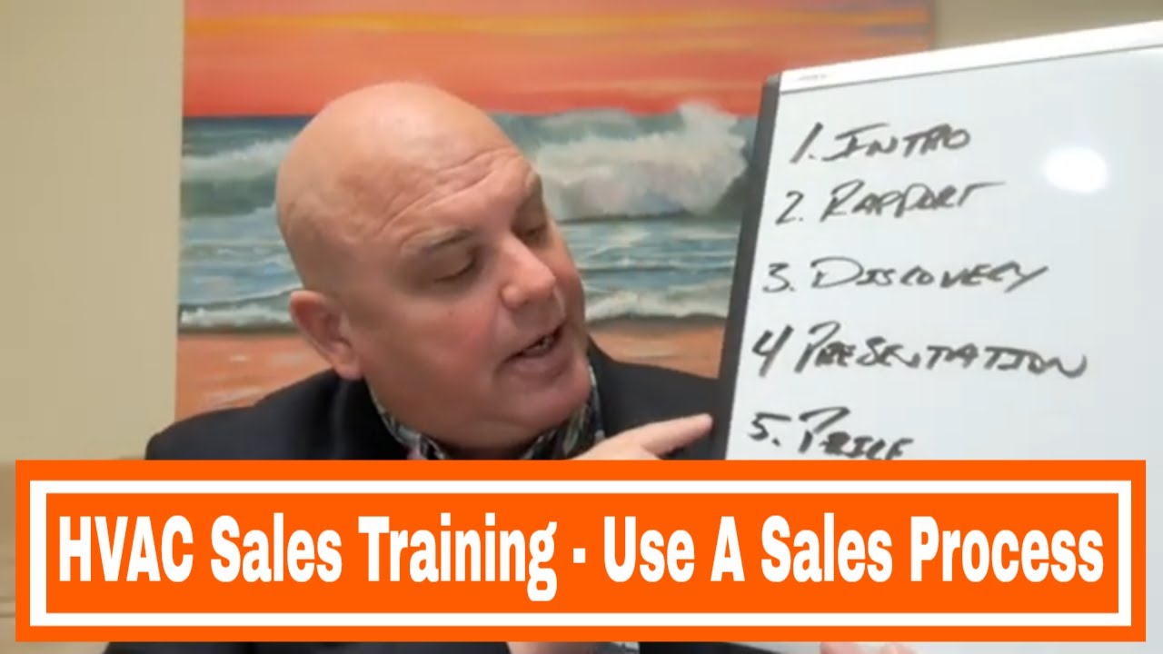 HVAC Sales Training - Use A HVAC Sales Process