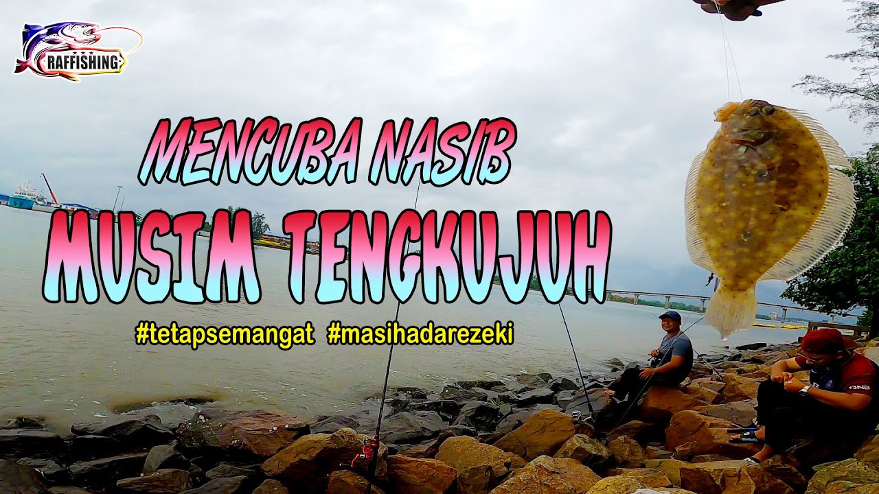 Memancing di Tok Bali, Pasir Puteh, Kelantan episod 3