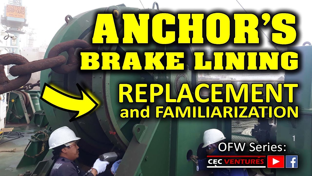 ANCHOR'S BRAKE LINING - REPLACEMENT AND FAMILIARIZATION - OFW SERIES
