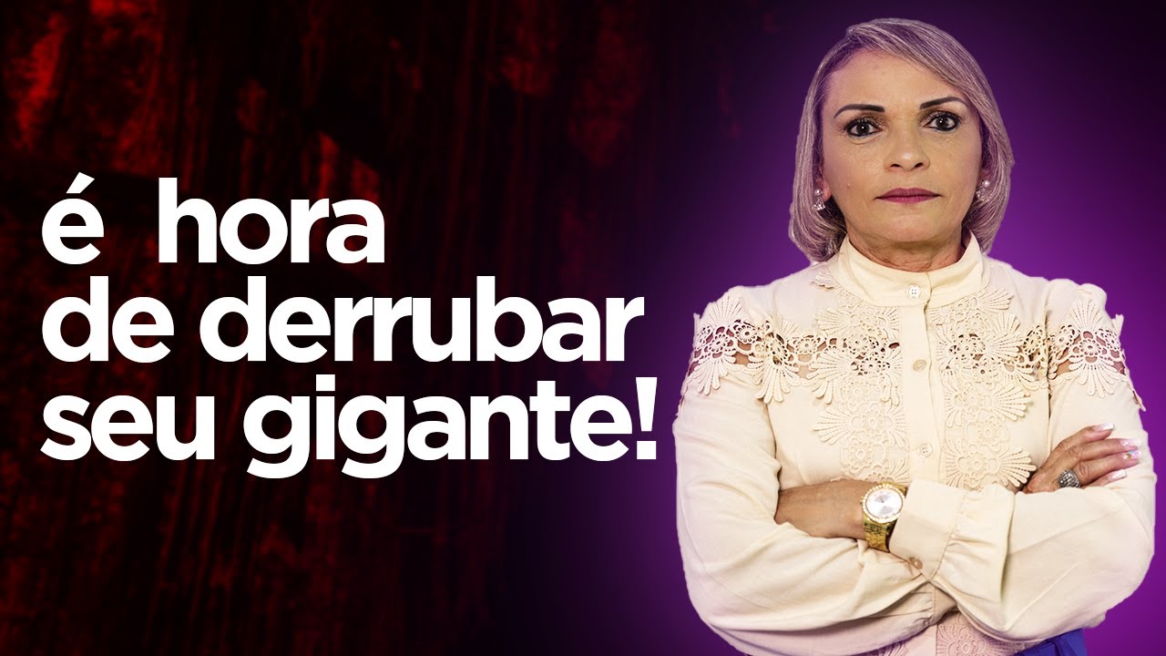 É hora de derrubar seu gigante! Rossana Lira