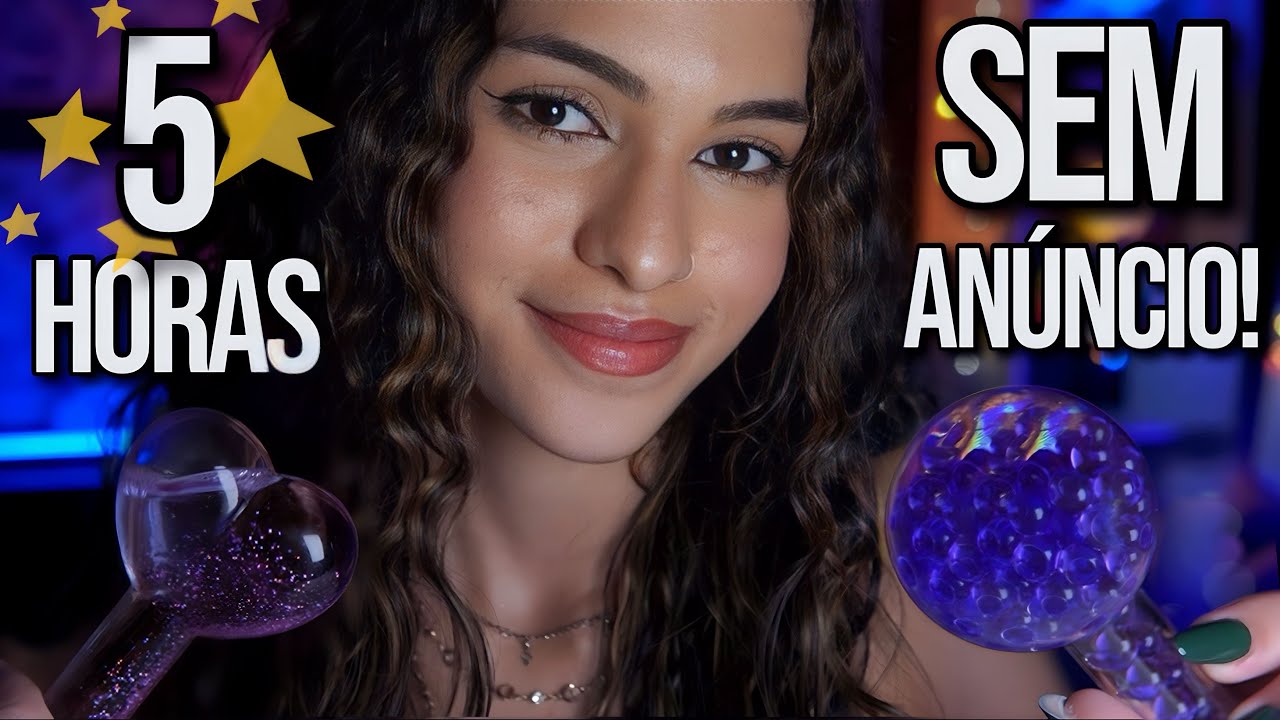 ASMR 5 HORAS SEM AN&Uacute;NCIO PARA DORMIR SEM INTERRUP&Ccedil;&Atilde;O 😴