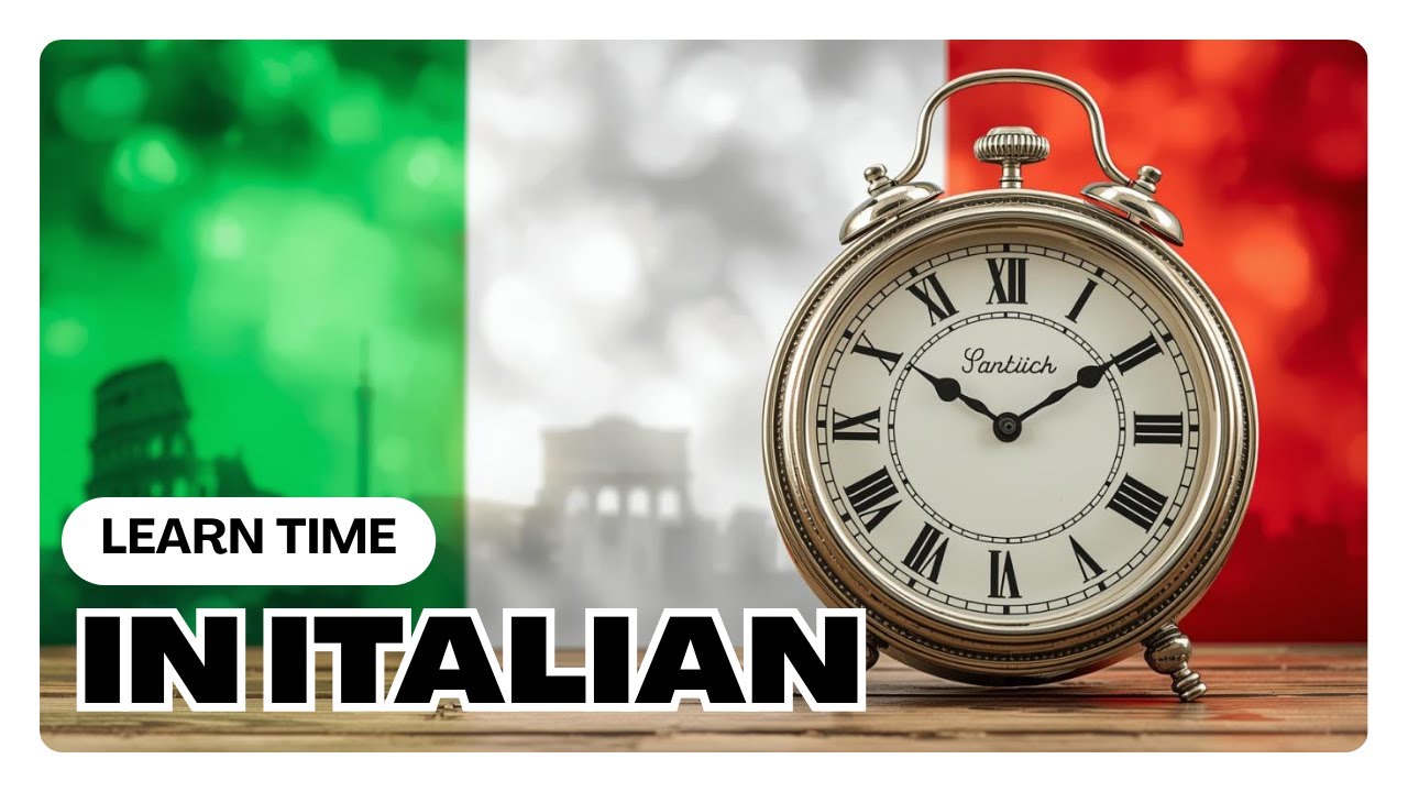 What Time Is It in Italian ⏰ Learn to Tell the Time the Italian Way 1