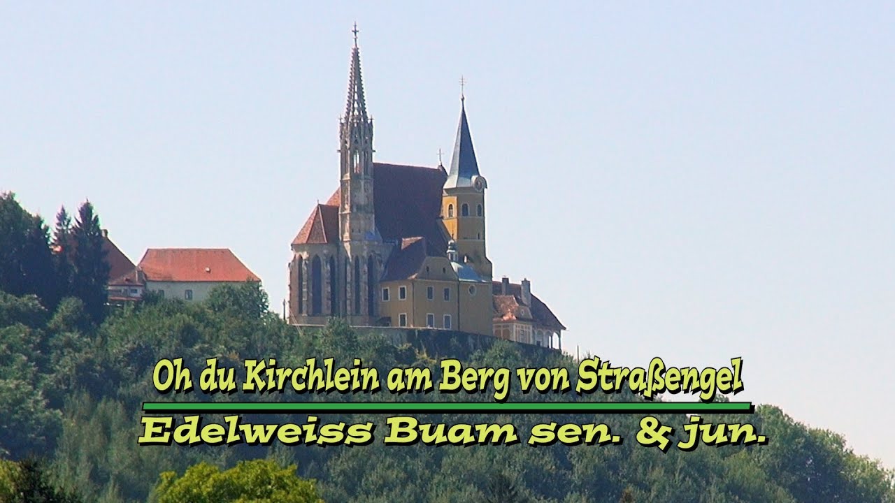 Das Kirchlein von Straßengel  -  Edelweiss Buam sen.& jun.