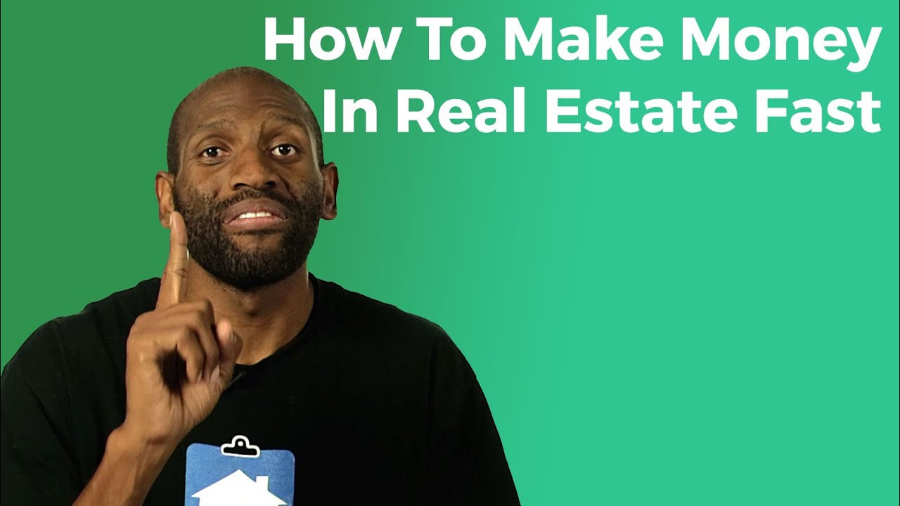 How to Make Money in Real Estate Fast