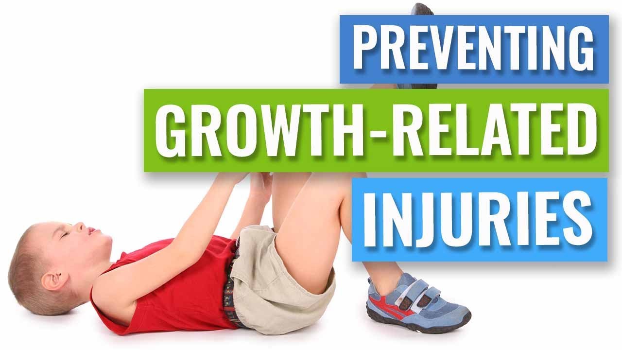 Preventing Growth-Related Injuries in Children/Teenagers