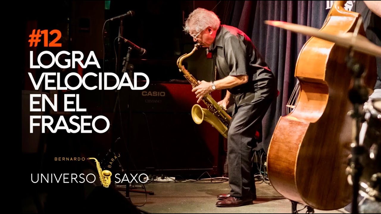 Cómo lograr velocidad en el fraseo (Bernardo Baraj)