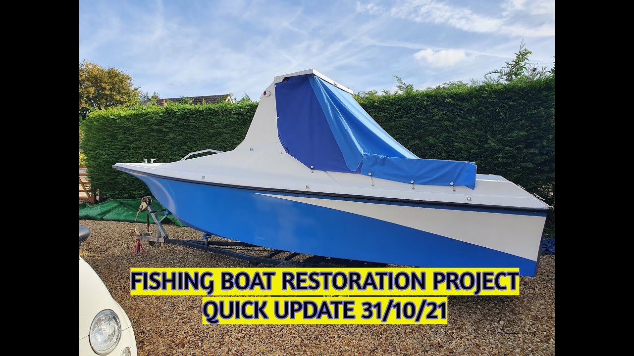 FISHING BOAT RESTORATION PROJECT - QUICK UPDATE 30/10/21