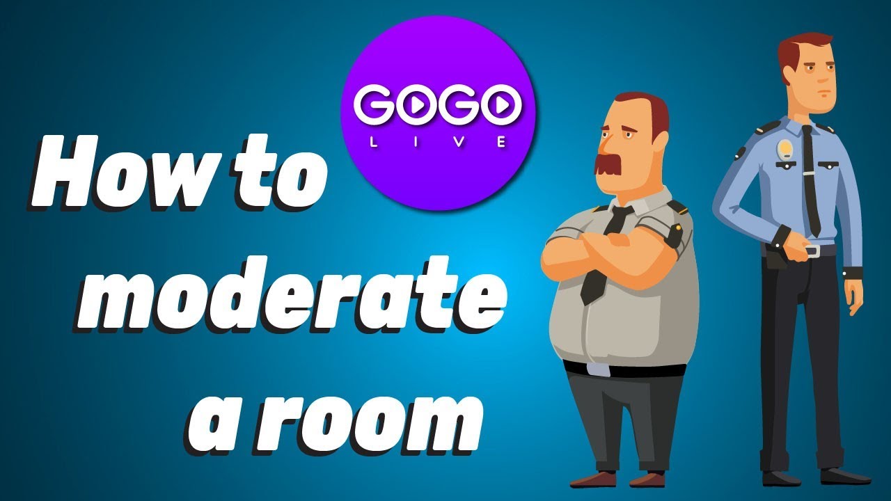 How To Moderate A Live Room on GOGO LIVE