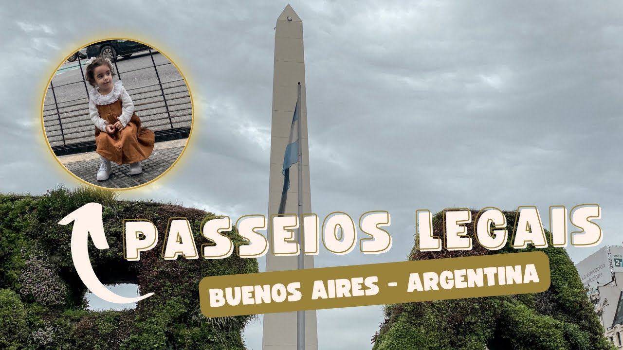 BUENOS AIRES COM CRIANÇA - PASSEIOS LEGAIS | Milene Borges