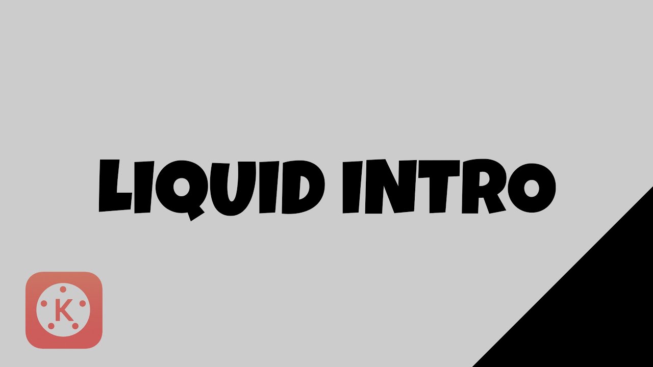 KINEMASTER (IOS) | HOW TO MAKE LIQUID INTRO