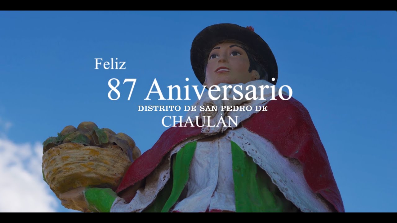 HUÁNUCO 2023 - Feliz 87 Aniversario Distrito de San Pedro de Chaulán