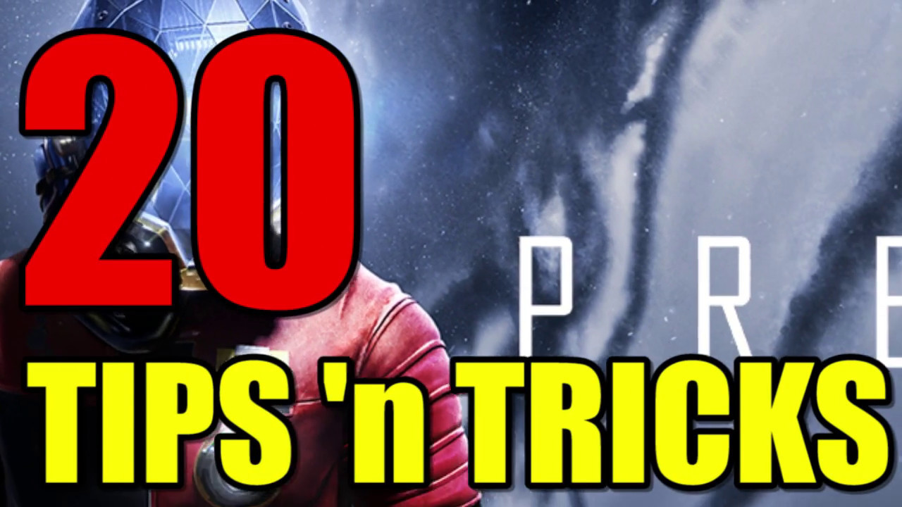 20 Prey 2017 Secrets, Tips 'N Tricks to Survive The Game