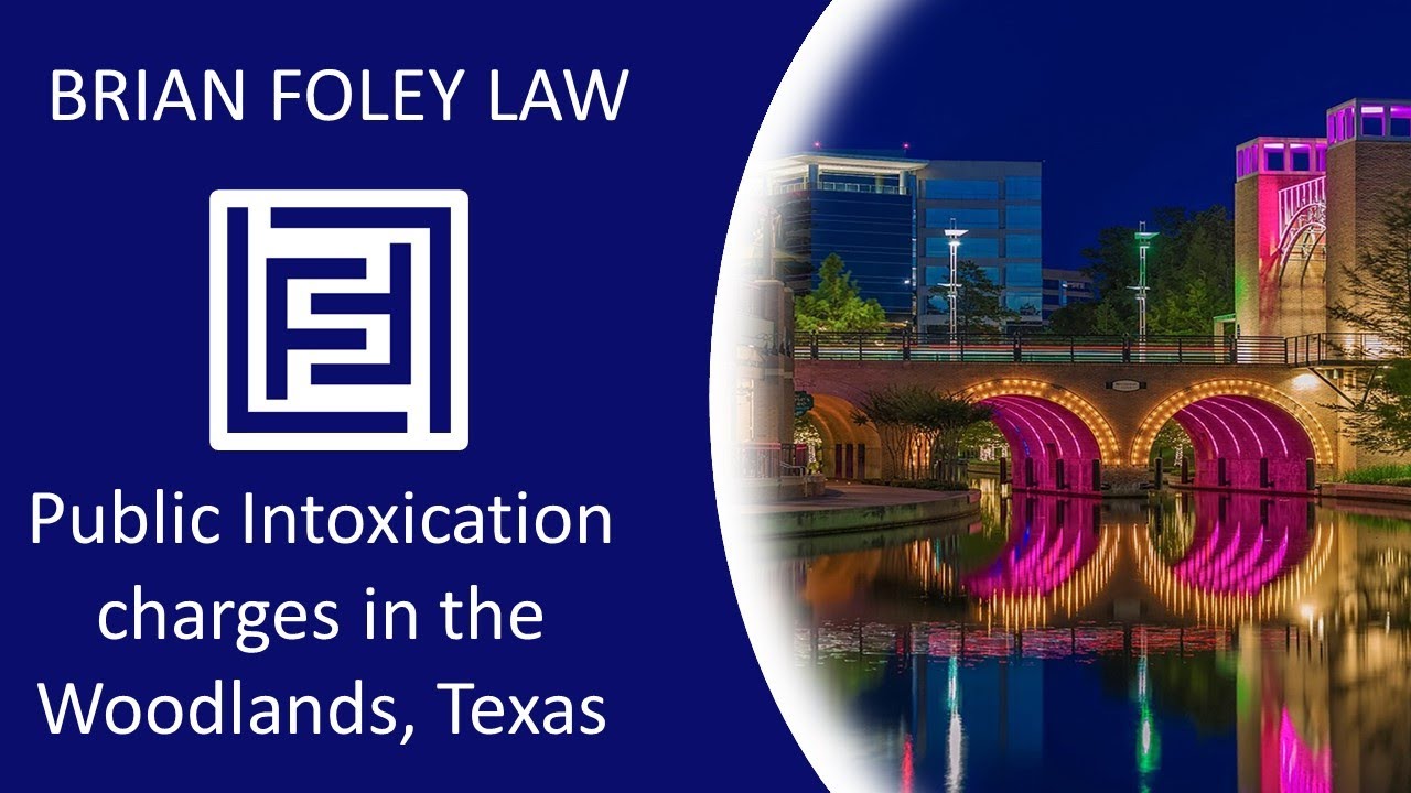 Woodlands Texas Criminal Defense Attorney - Public intoxication