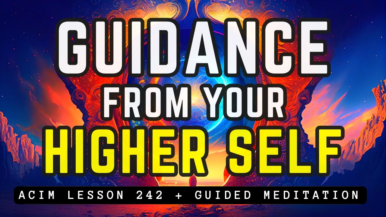 Access The Guidance of Infinite Intelligence | ACIM 242