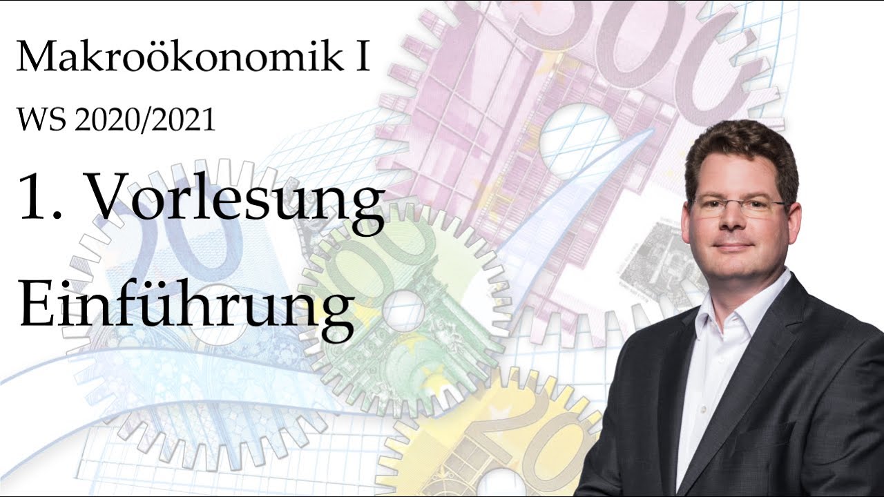 Makroökonomik I: 1. Termin WS 2020/2021 - Einführung