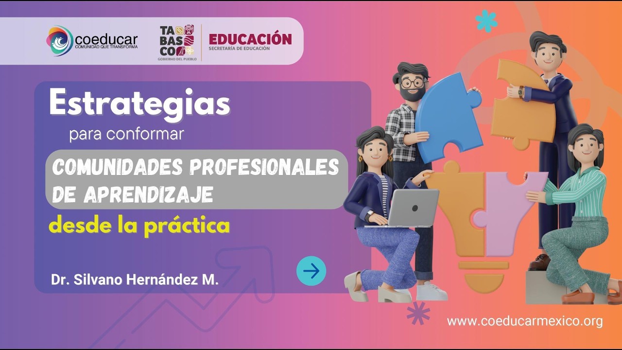 Estrategias para conformar Comunidades Profesionales de Aprendizaje desde la práctica