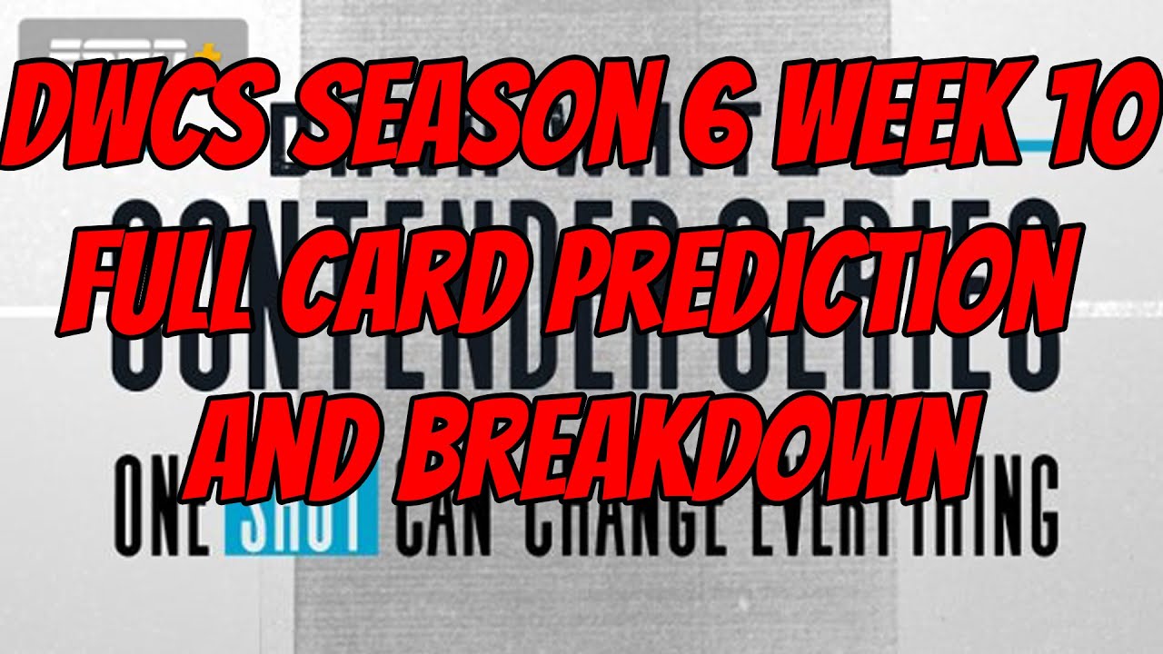 DWCS Season 6 Episode 10 FULL CARD Prediction and Breakdown