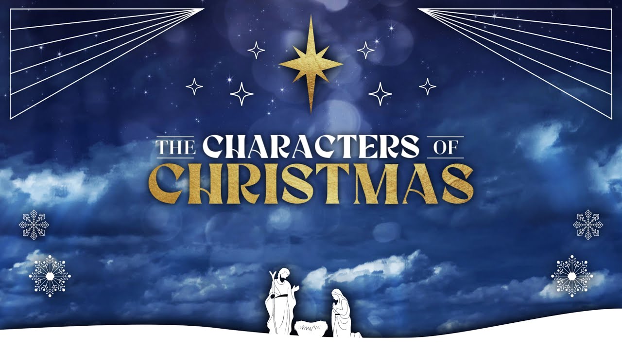 THE CHARACTERS OF CHRISTMAS | The God Who Walks In Your Shoes