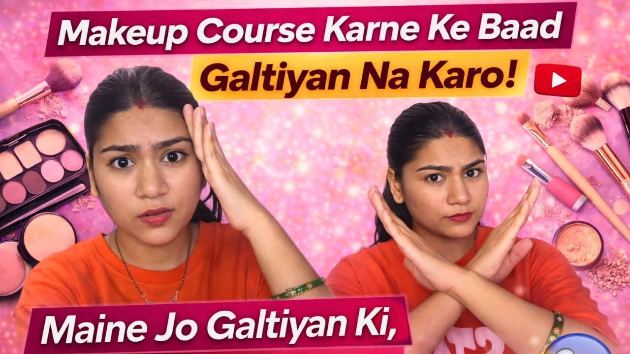 Makeup Course Karne Ke Baad Ye Galtiyan Mat Karna | Beginner Makeup Artist Mistakes #viral #ytvedio 