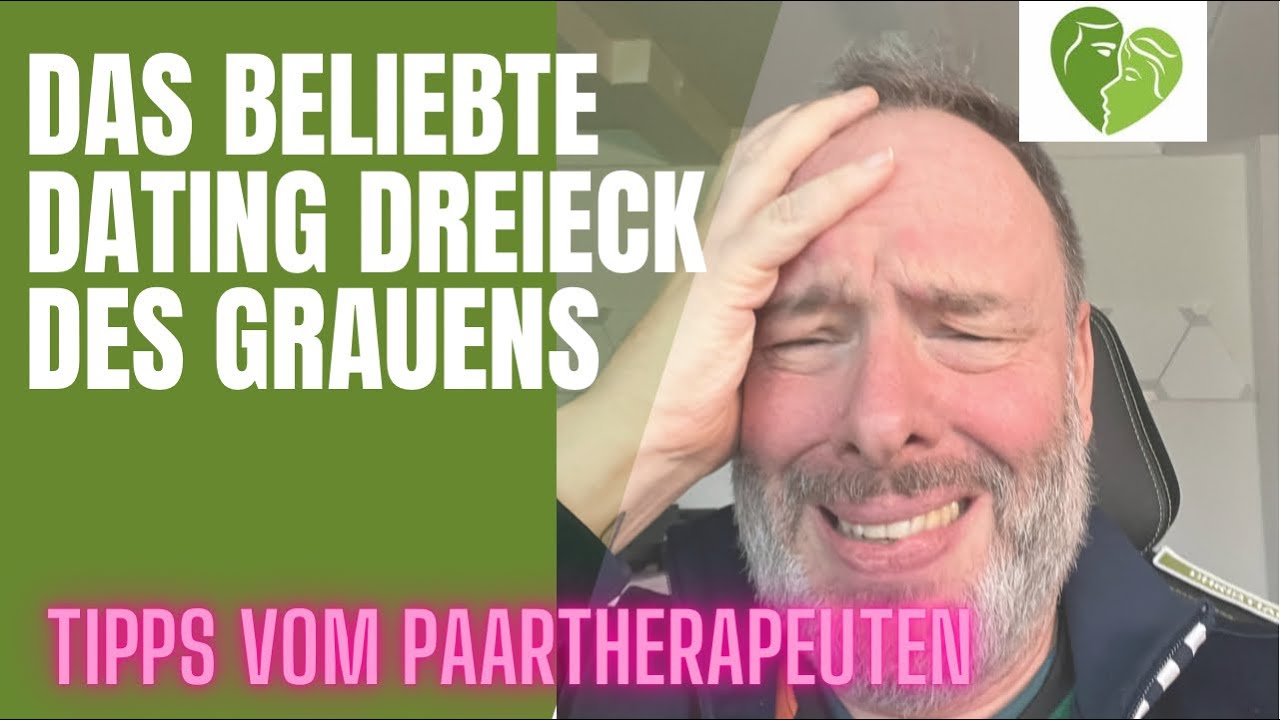 Mein Lieblingsthema! Das Dating Dreieck