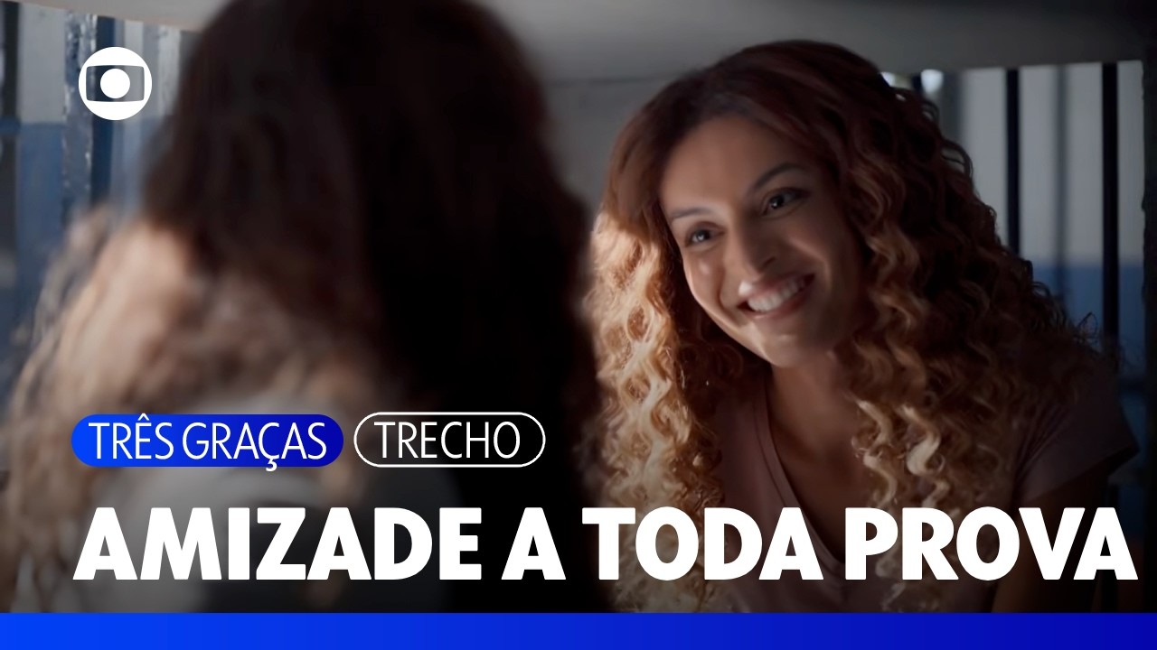 Viviane se junta a Gerluce na pris&atilde;o | Tr&ecirc;s Gra&ccedil;as | TV Globo