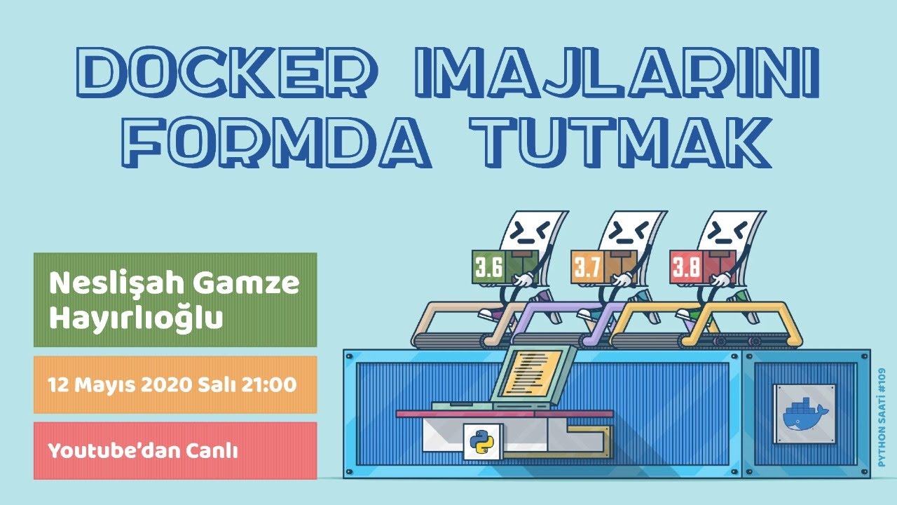 Python Saati #109 - Docker İmajlarını Formda Tutmak