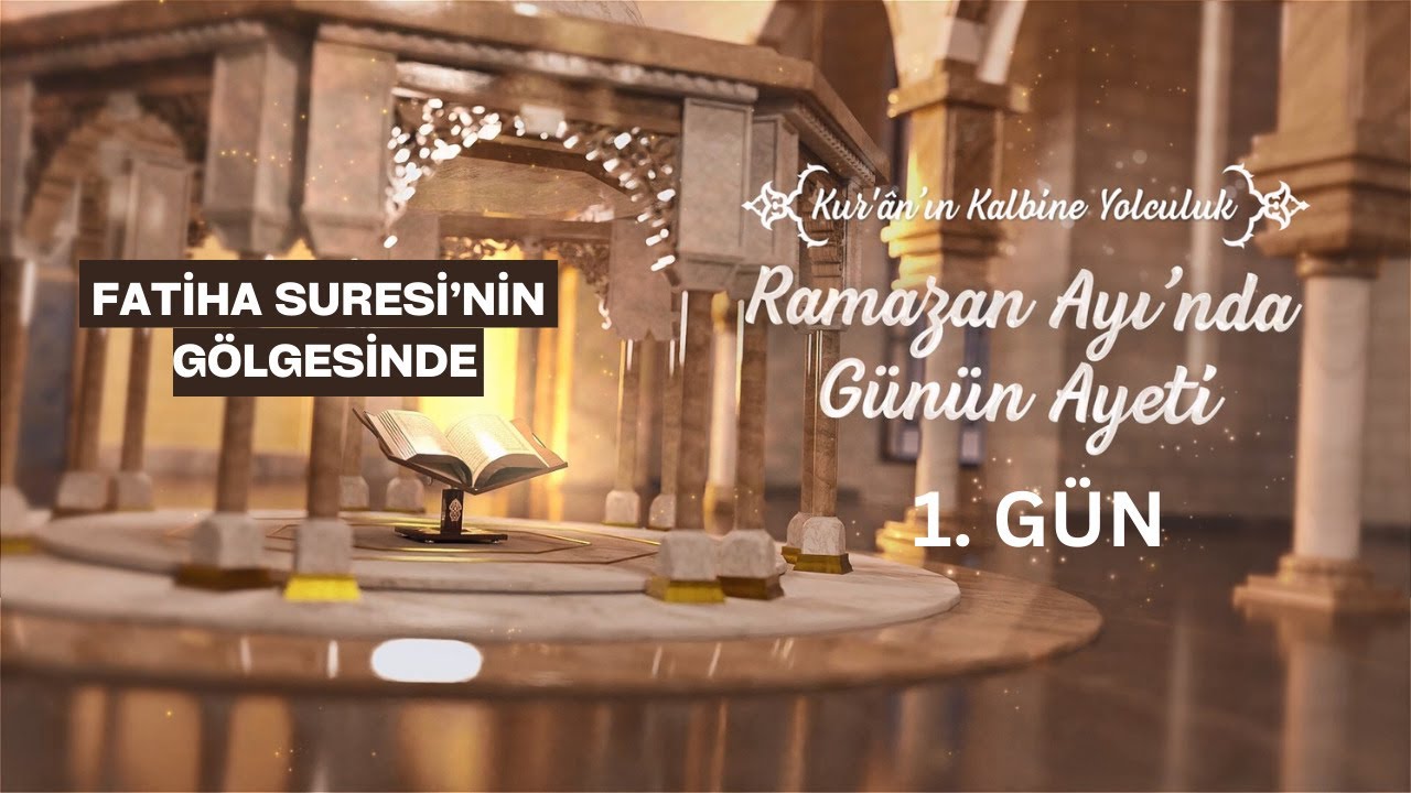 Fatiha Sûresi Bize Ne Anlatır? | Ramazan Ayı 1 | Ramazan 2024 | Prof Dr Muhittin Akgül