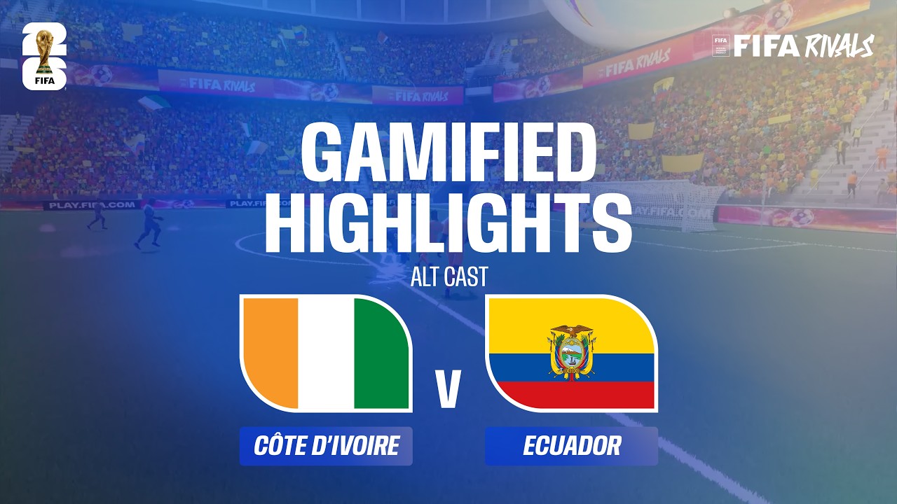 Alt Cast Highlights: C&ocirc;te d'Ivoire v Ecuador | FIFA World Cup 2026