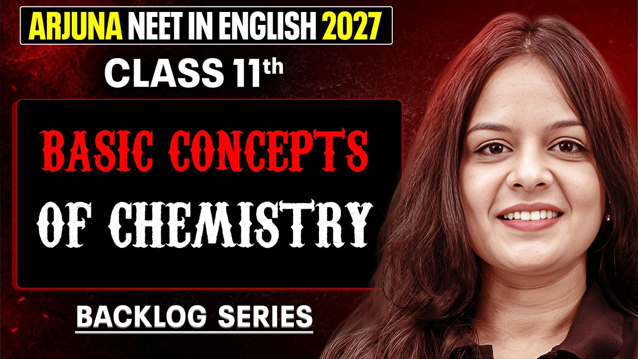 Some Basic Concept Of Chemistry Complete Backlog 🚀 | Arjuna NEET in English 2027
