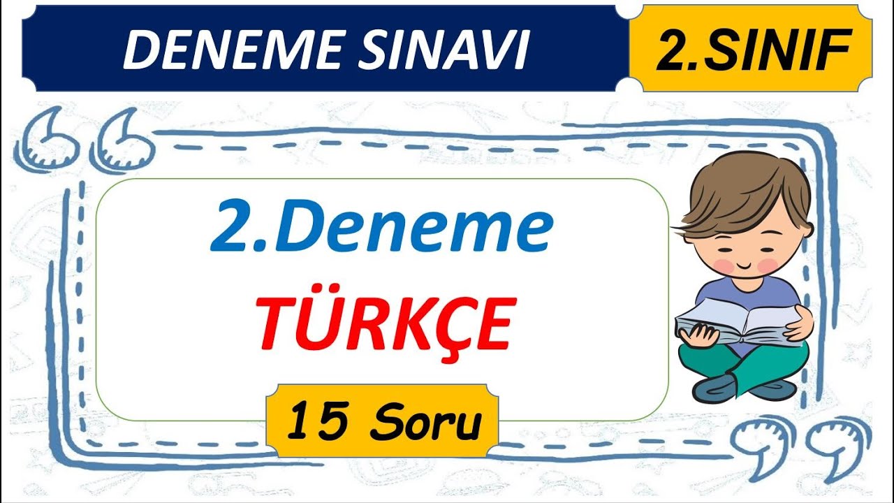 2.Sınıf 2. Deneme Sınavı - Türkçe - ( 15 Soru )
