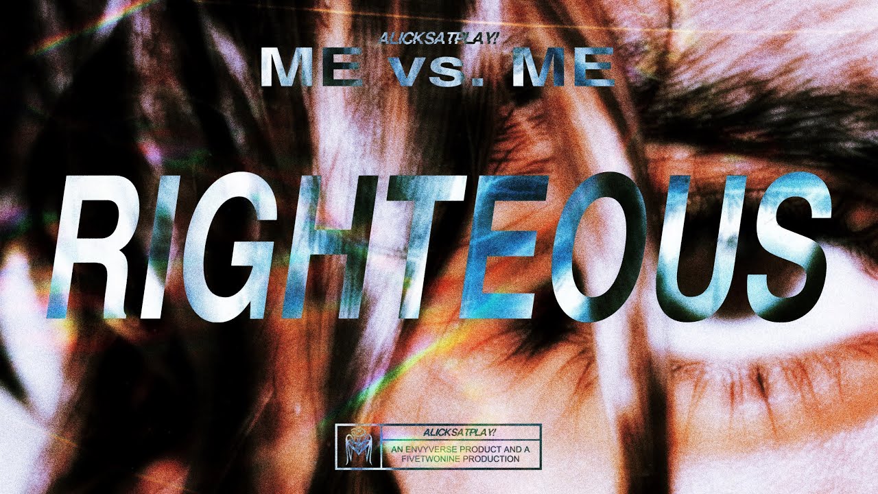 ALICKSATPLAY! — RIGHTEOUS [Official Visualizer]