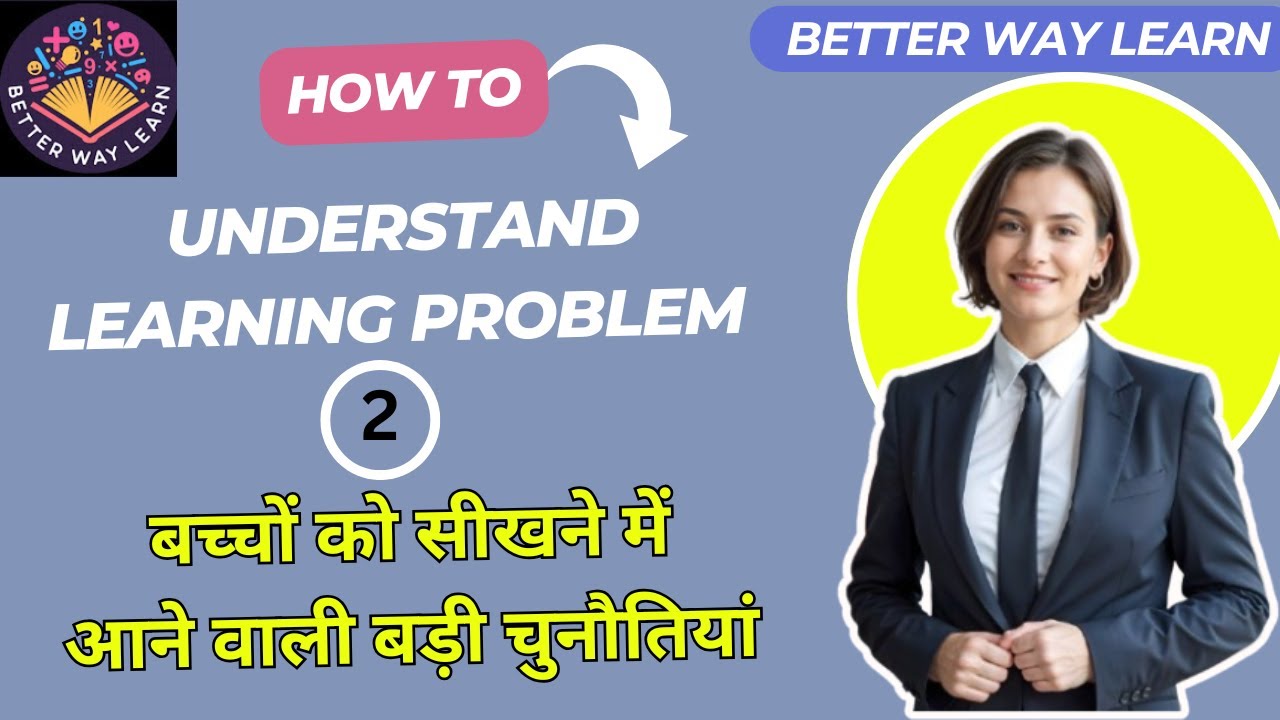 Understanding Learning Problems 2