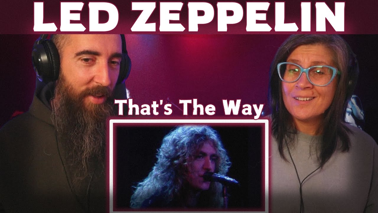 Led Zeppelin - That's The Way (Live at Earls Court 1975) (REACTION) with my wife
