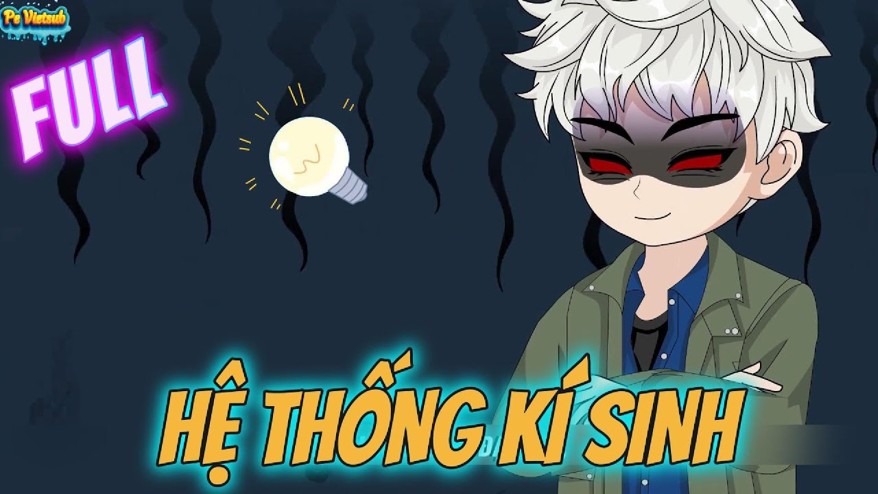 Full | Hệ Thống Kí Sinh | Pe Vietsub