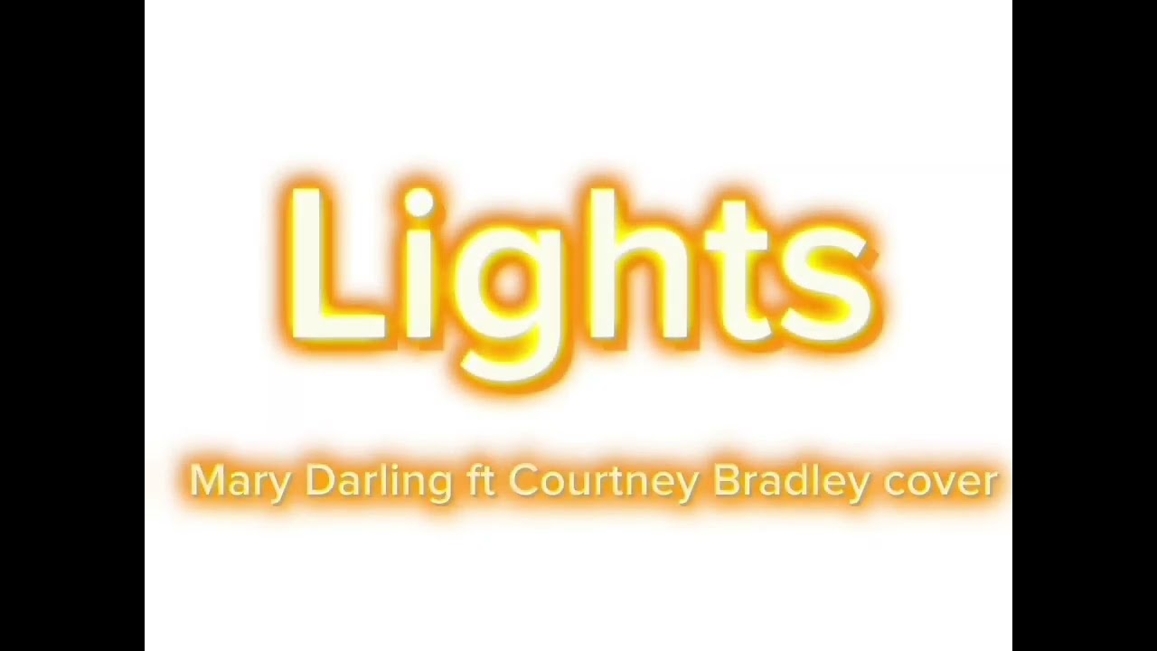 Lights by Ellie Goulding (Mary Darling ft Courtney Bradley cover)