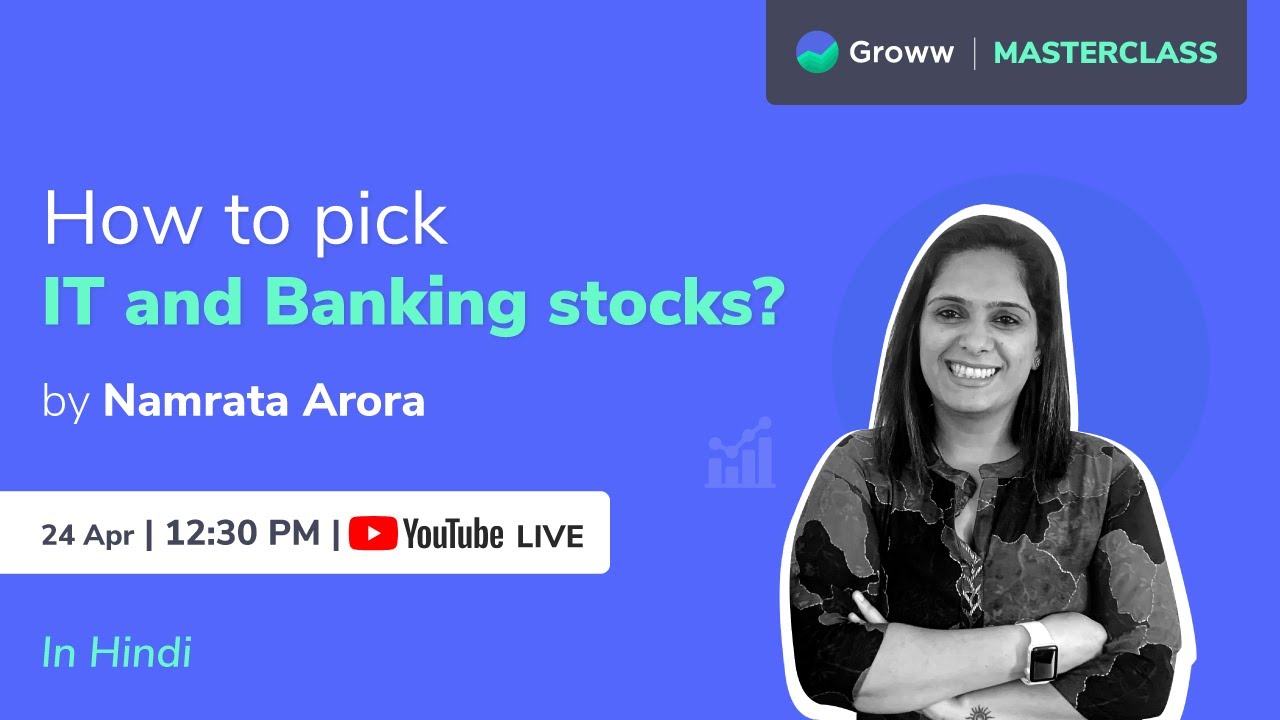 How to pick IT and Banking stocks? | Namrata Arora | Groww Masterclass