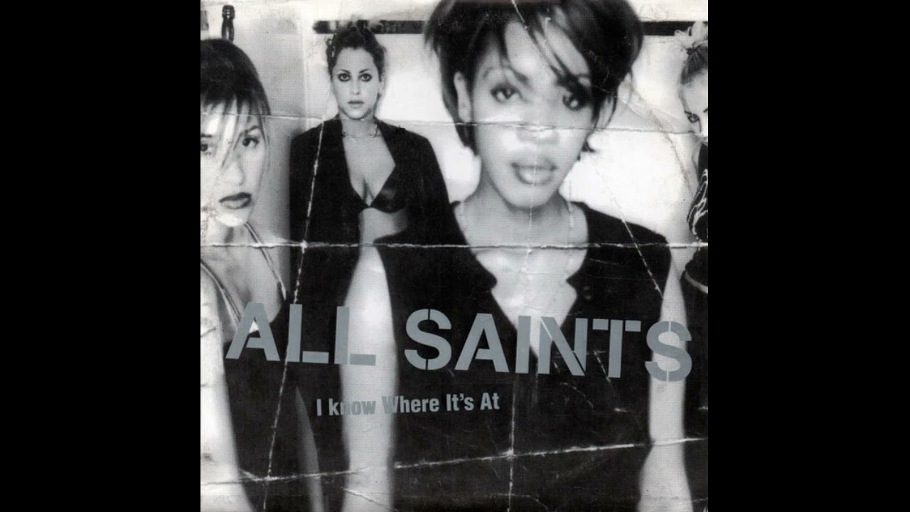 I Know Where It's At Instrumental - All Saints