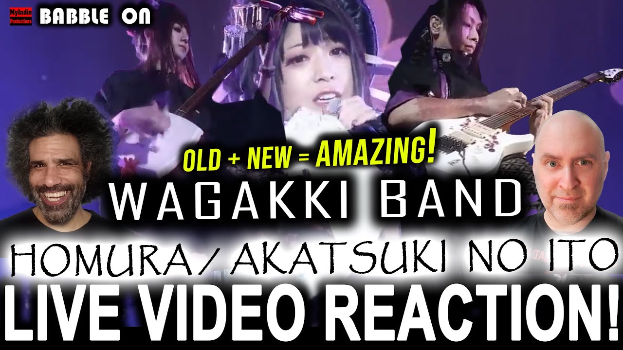 WAGAKKI BAND - HOMURA / AKATSUKI NO ITO (Live) (Japanese Rock/Traditional) FIRST-TIME REACTION #wow