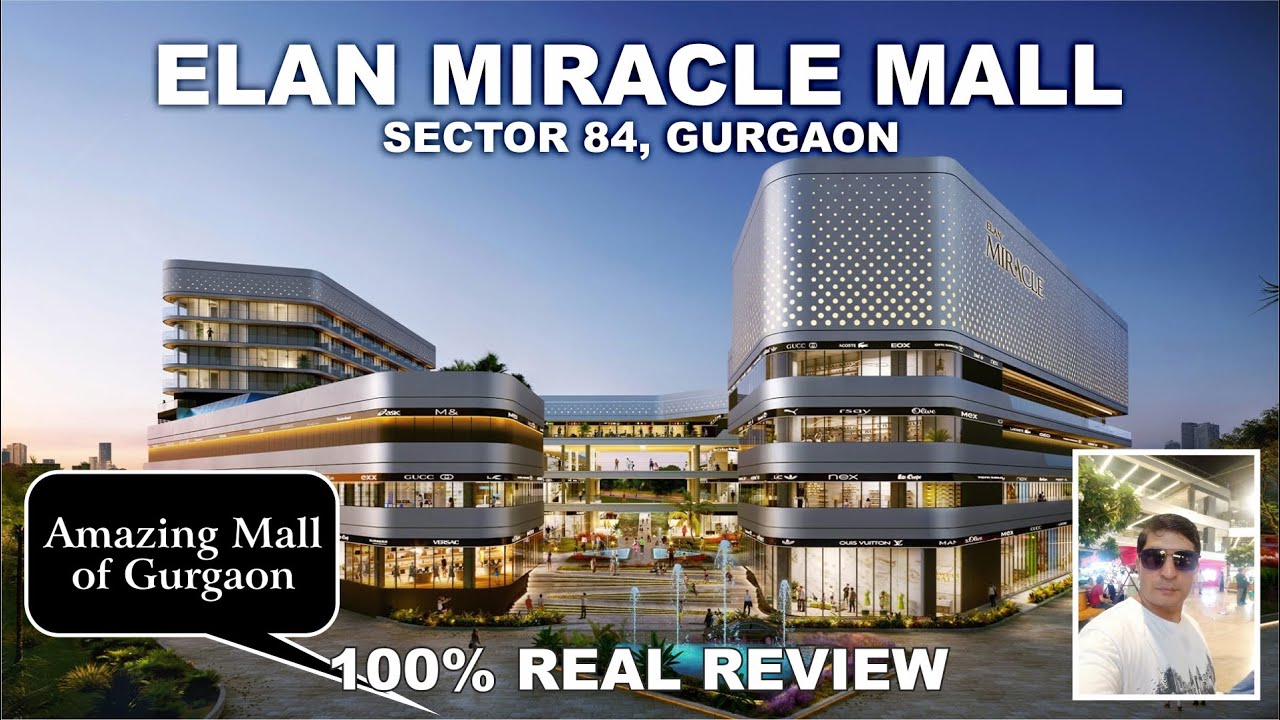 Elan Miracle Mall, Sector 84, Gurgaon | Honest Walk Around Review (Ucloves) (Elan Miracle Mall)