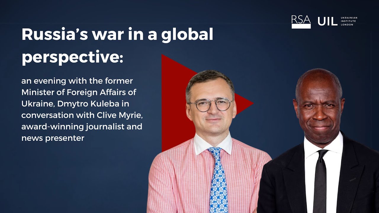 Russia’s war in a global perspective: Dmytro Kuleba in conversation with Clive Myrie