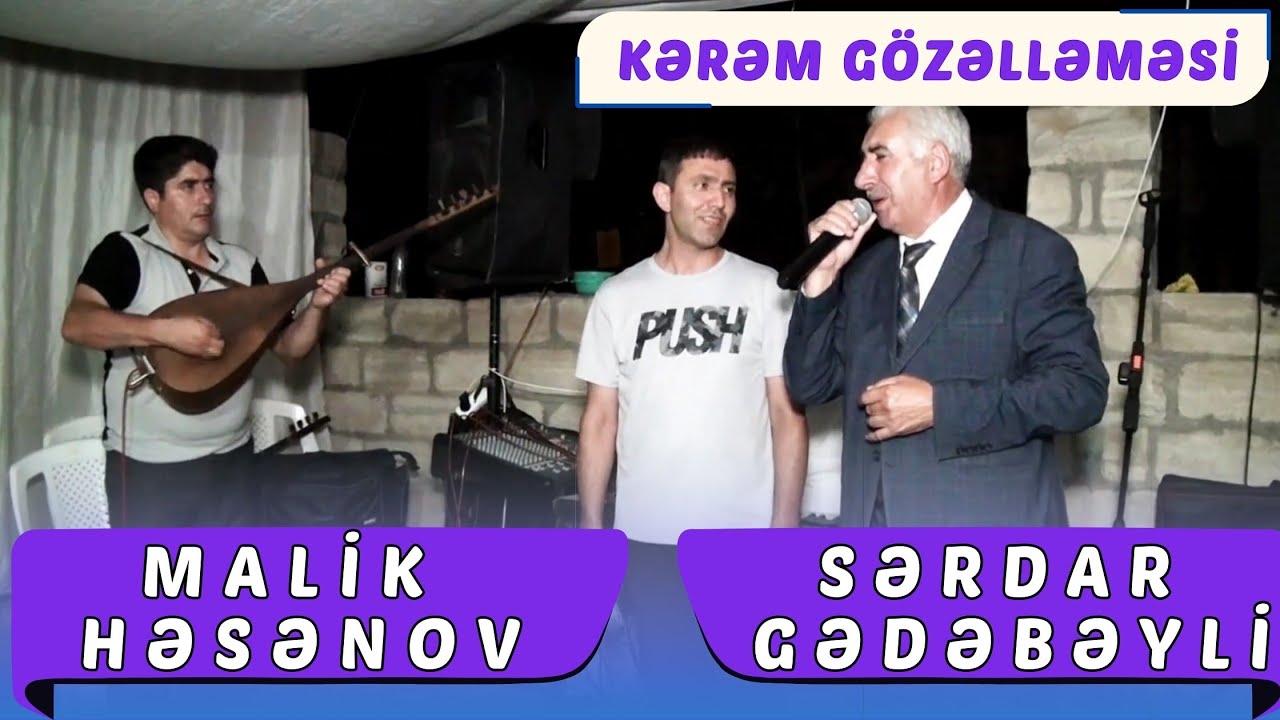 Sərdar Gədəbəyli, Elvin Axundov - Kərəm Gözəlləməsi | Tovuz toyu | Segah